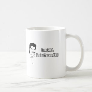 Trust Me Im In The Wedding Coffee Mug