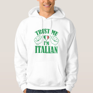 Trust Me I'm Italian Hoodie
