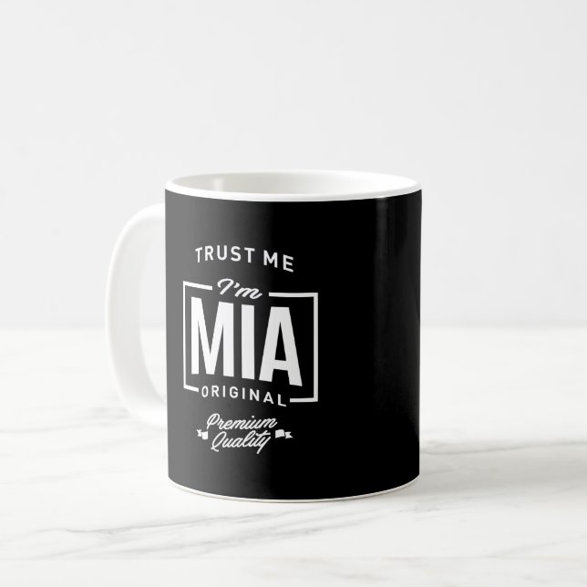Trust Me I'm Mia Coffee Mug (Front Left)