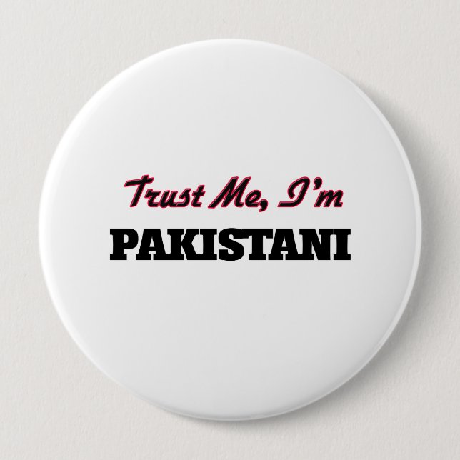 Trust me I'm Pakistani 10 Cm Round Badge (Front)