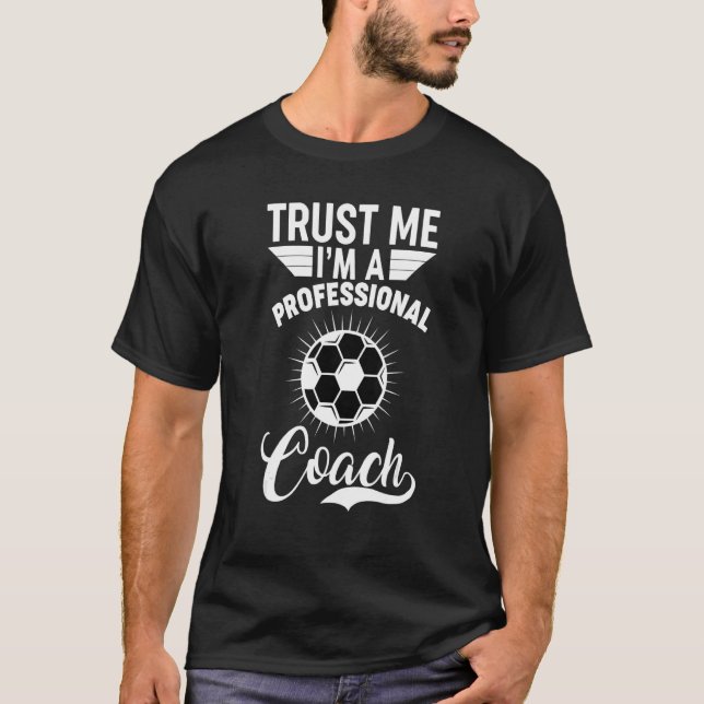 Trust me I'm professional football soccer T-Shirt (Front)