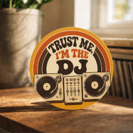 Trust Me, I'm the DJ – Retro 70s DJ Humor Classic Round Sticker