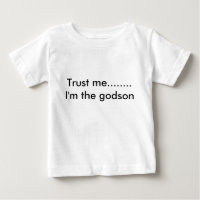 Trust me........ I'm the godson