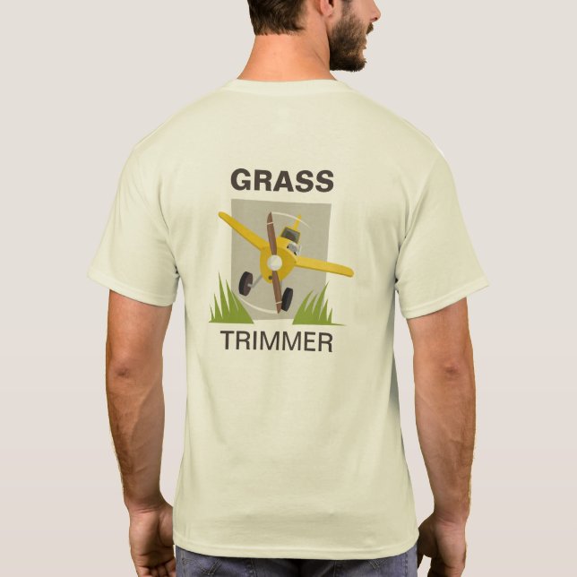 Trust me, I'm the pilot (Grass trimmer) T-Shirt (Back)