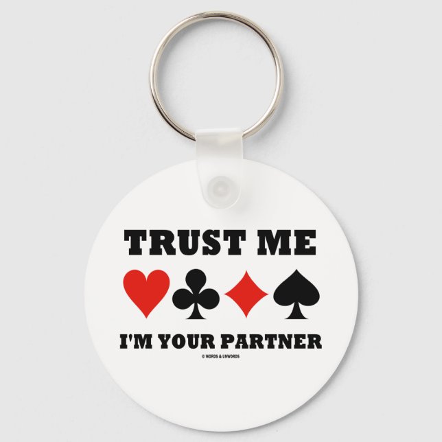 Trust Me I'm Your Partner (Bridge Card Suits) Key Ring (Front)