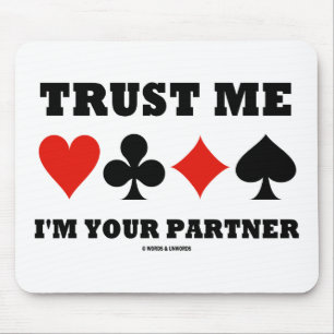 Trust Me I'm Your Partner (Bridge Card Suits) Mouse Pad