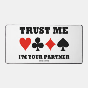 Trust Me I'm Your Partner Bridge Four Card Suits Desk Mat