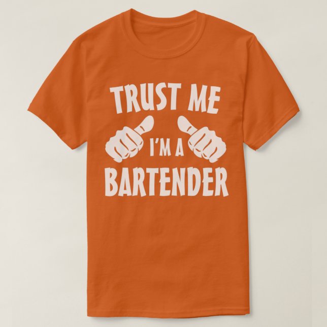 Trust Me Ix27m a Bartender 7 T-Shirt (Design Front)