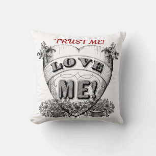 trust me! love me! Simple Valentine couple gift Cushion
