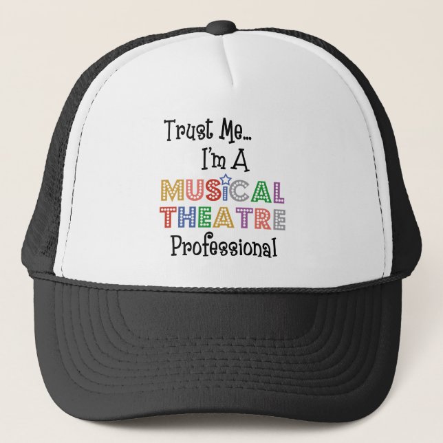 Trust Me...Musical Theatre Pro Hat (Front)