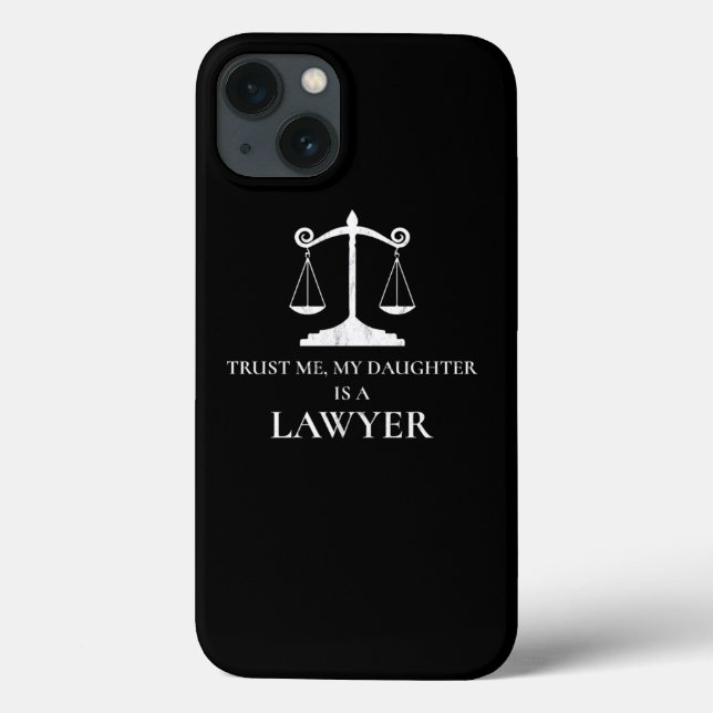 Trust Me My Daughter Is A Lawyer  Case-Mate iPhone Case (Back)