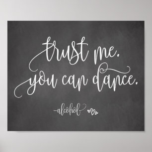 Trust Me You Can Dance Alcohol Wedding Sign