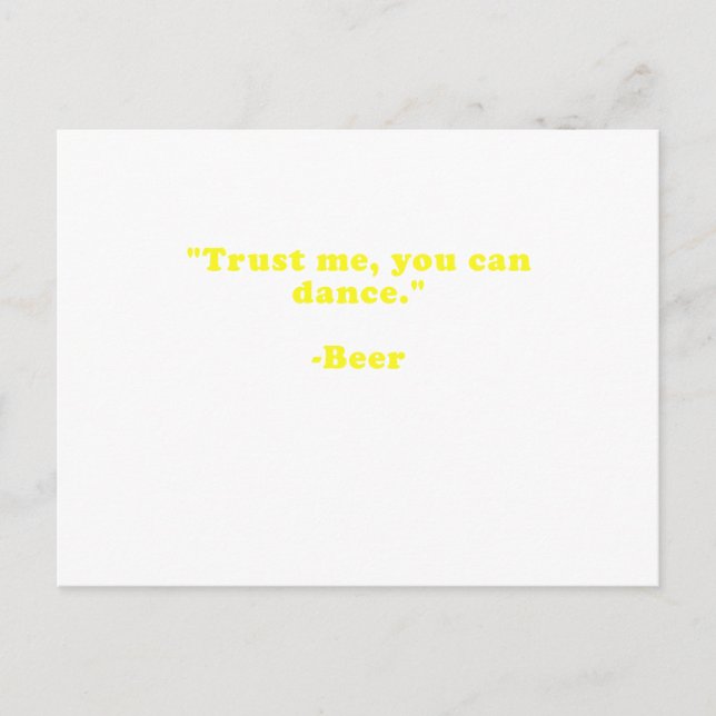 Trust Me You Can Dance Beer Postcard (Front)