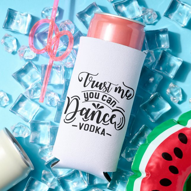 Trust Me You Can Dance - Vodka - Seltzer Can Cooler (In Situ Summer)