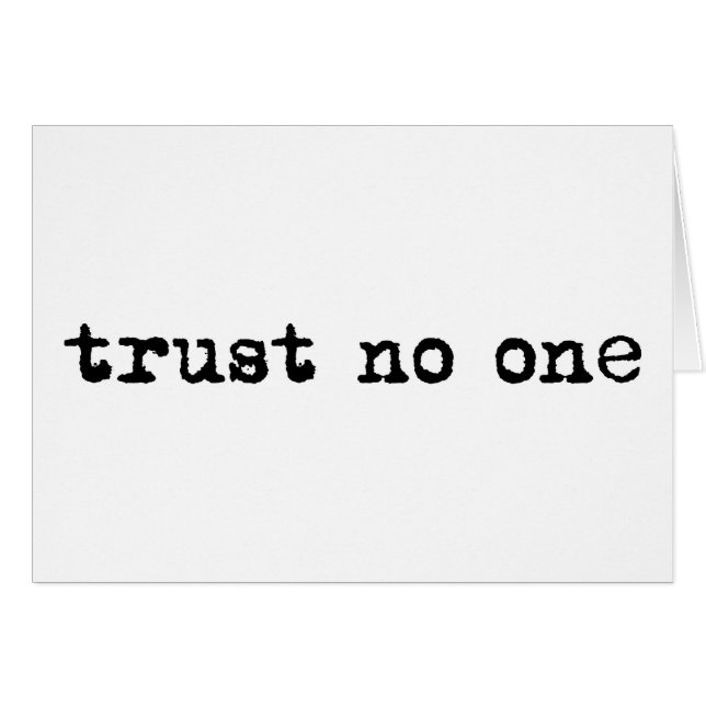 TRUST NO ONE (Front Horizontal)