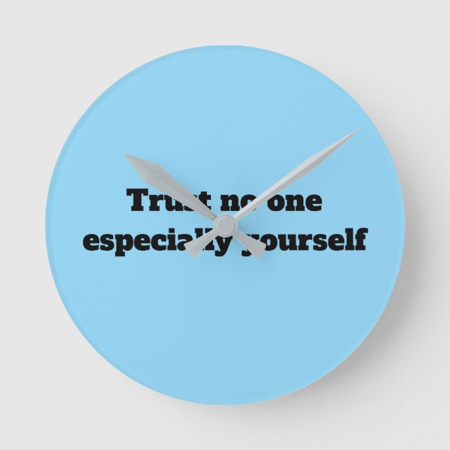 Trust No One Clock (Front)