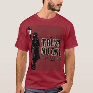Trust No One Except My History Teacher Funny Spy N T-Shirt