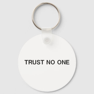 Trust No One Key Ring