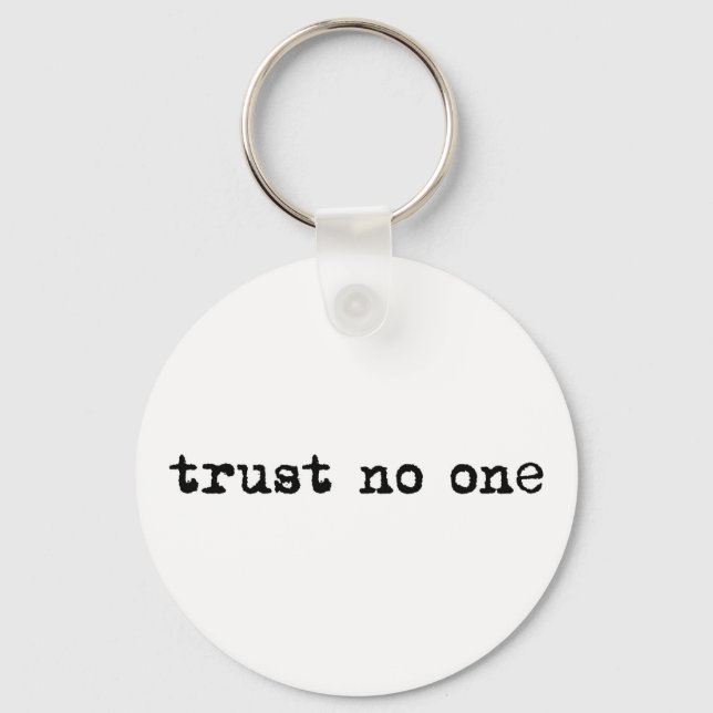 TRUST NO ONE KEY RING (Front)