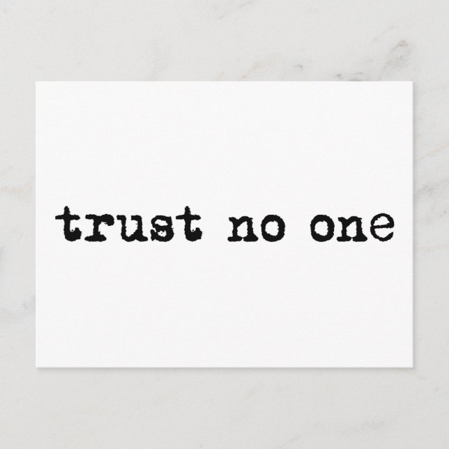 TRUST NO ONE POSTCARD (Front)