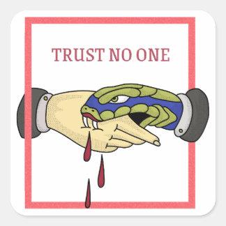 Trust No One Square Sticker