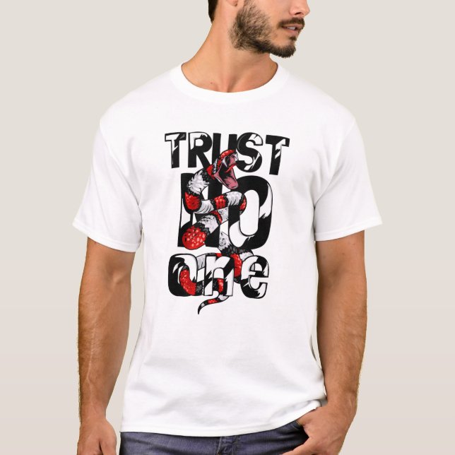 Trust nobody but me snake trust no one T-Shirt (Front)