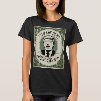 “trust Nobody” - Trump Banknote Parody _1 T-Shirt