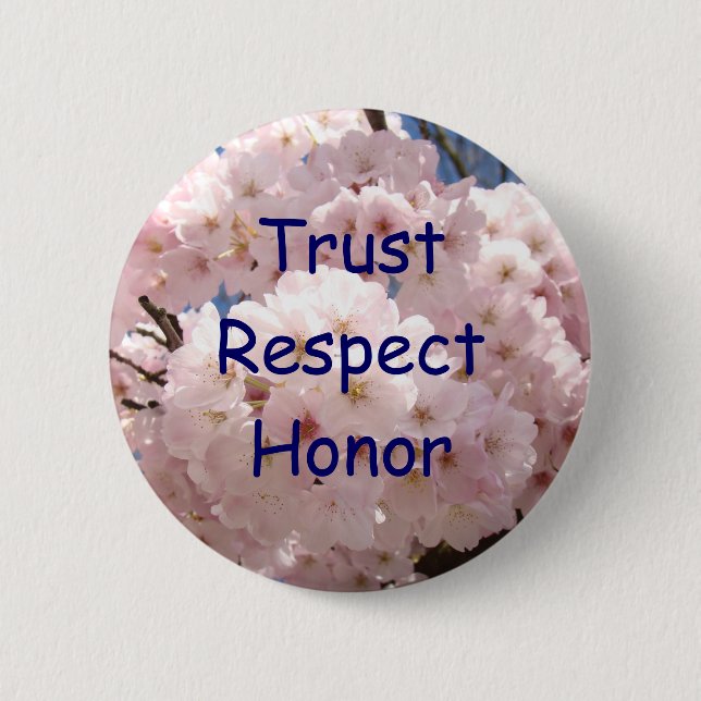 Trust Respect Honour button Pink Spring Blossoms (Front)