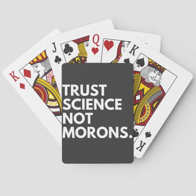TRUST SCIENCE NOT MORONS PLAYING CARDS (Back)