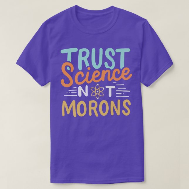 Trust Science Not Morons Premium  T-Shirt (Design Front)