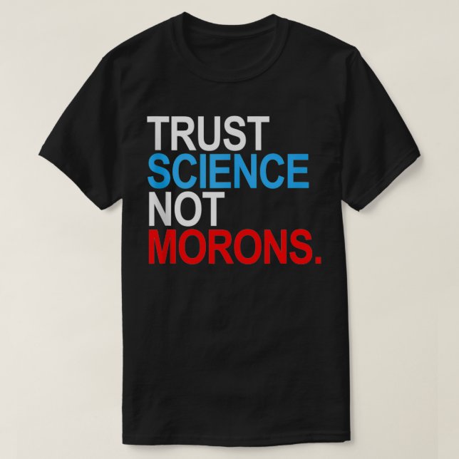 Trust Science Not Morons Tank Top (Design Front)