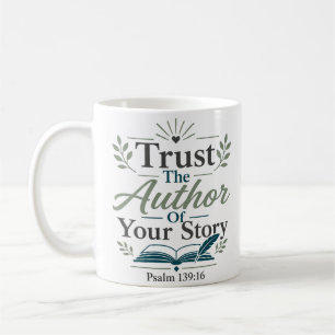 Trust The Author Of Our Story Daily Faith Devotion Coffee Mug