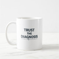 Trust the Diagnosis