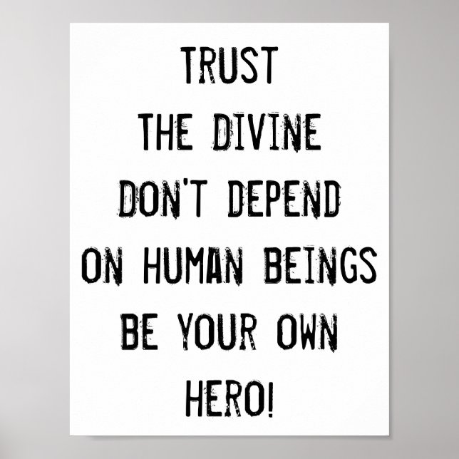 Trust The Divine, be your own hero, Inspirational Poster (Front)