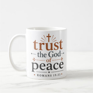 Trust The God Of Peace Biblical Truth Quote Coffee Mug
