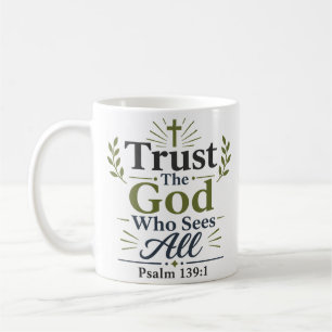 Trust The God Who Sees All Bold Scripture Quote Coffee Mug