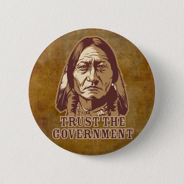 Trust The Government 6 Cm Round Badge (Front)