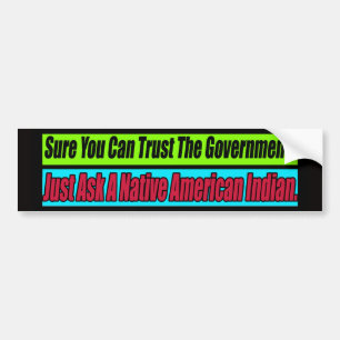 Trust The Government Bumper Sticker