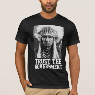 TRUST THE GOVERNMENT INDIAN T-SHIRTS IN BLACK