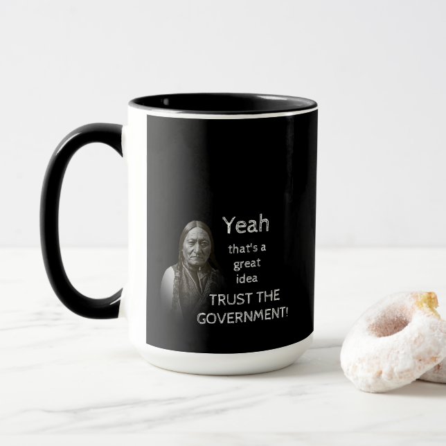 Trust The Government Mug (With Donut)
