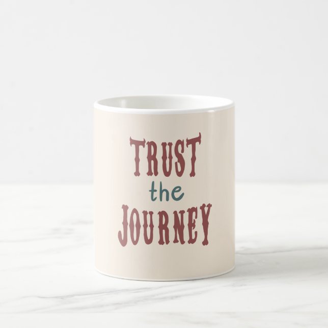 Trust the Journey  Coffee Mug (Center)