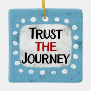 Trust The Journey Ornament