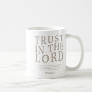 Trust The Lord Christian Faith Bible Verse Scriptu Coffee Mug
