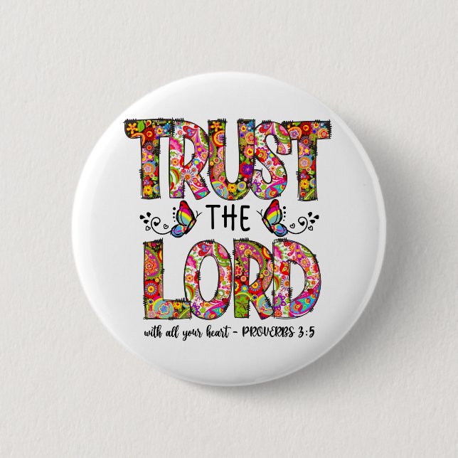 Trust The Lord Sublimation 6 Cm Round Badge (Front)