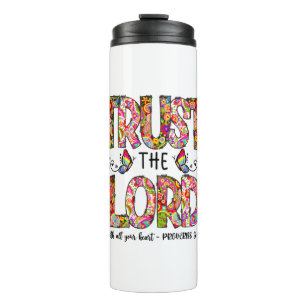 Trust The Lord Sublimation Thermal Tumbler