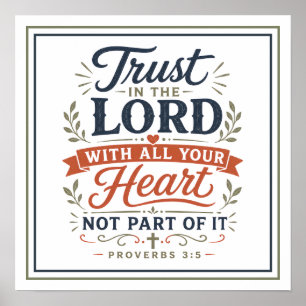 Trust the Lord With All Your Heart Not Part of It Poster