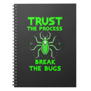 Trust the Process Break the Bugs Notebook
