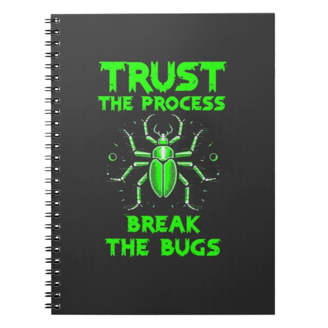 Trust the Process Break the Bugs Notebook (Front)