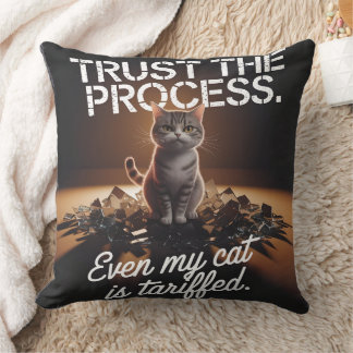 Trust The Process Cat Office Humour Meme Cushion