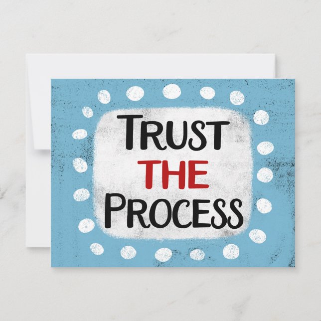 Trust The Process Greeting Card (Front)